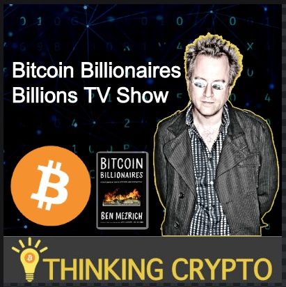 Interview: Author Ben Mezrich - Bitcoin Billionaires Book & Upcoming Movie, Billions TV Show & Bitcoin