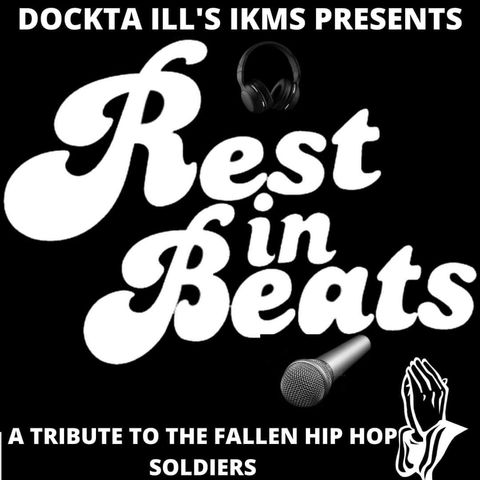 Dj Dockta Ill's IKMS Rest In Beats Tribute