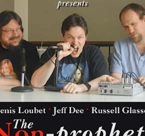 The Non-Prophets 17.12 with Denis Loubet, Jamie Boone, and Objectively Dan