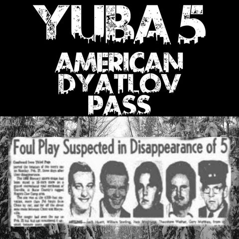 Yuba 5: The America Dyatlov Pass