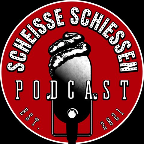 Scheisse Schiessen Podcast #121 - Halsinfarkt