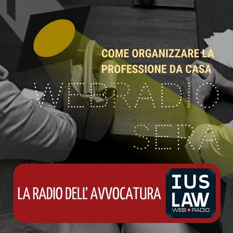 WEBRADIOSERA | COME ORGANIZZARE LA PROFESSIONE DA CASA