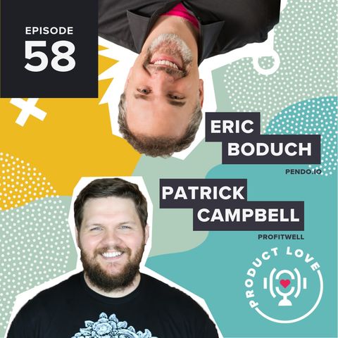 Patrick Campbell joins Product Love to talk about pricing and freemium