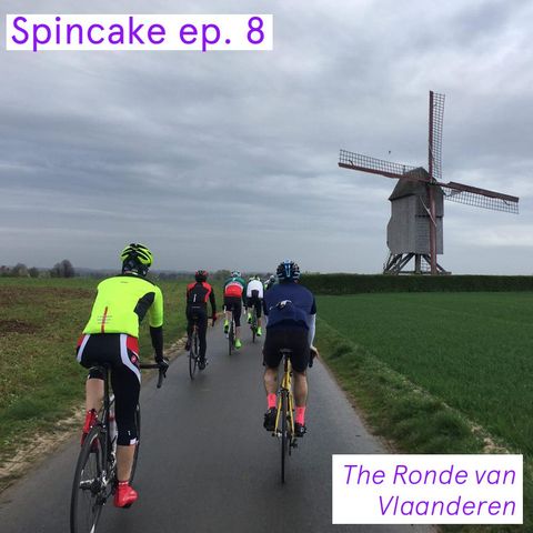Spincake Episode 8 – Ronde Van Vlaanderen