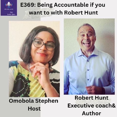 E369: Being Accountable If You Want To With Robert Hunt