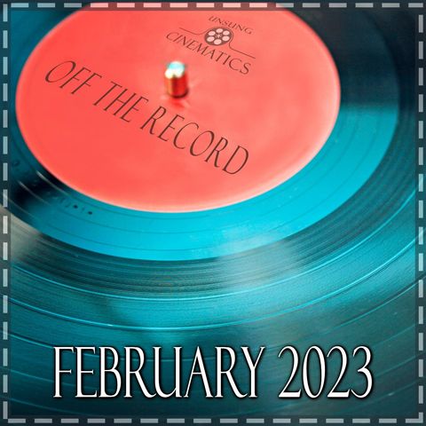 Off The Record (February 2023 Edition)