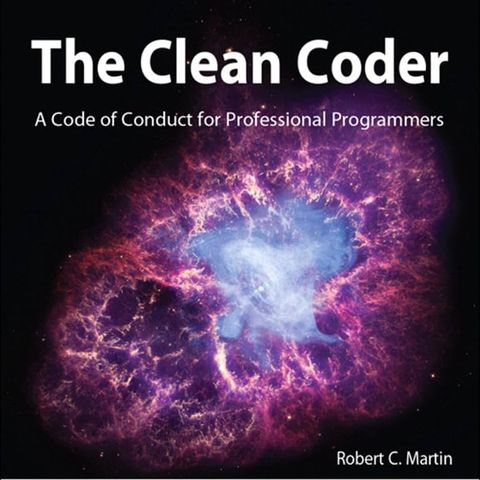 The Clean Coder: A Code of Conduct for Professional Programmers