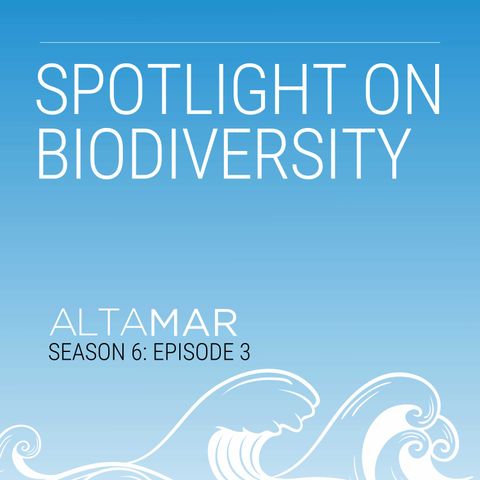 Spotlight on Biodiversity [S6, E3]