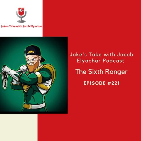 Episode #221: The Sixth Ranger TALKS Power Rangers 30th Anniversary