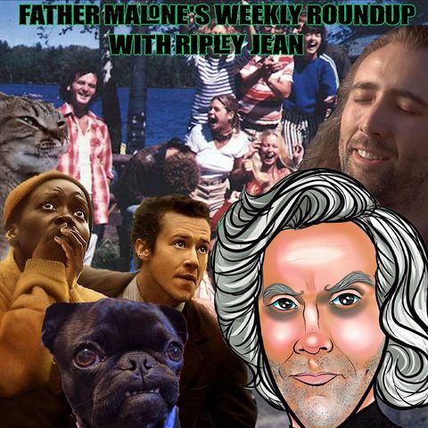 Father Malone's Weekly Roundup - Con Air, A Quiet Place - Day One, Meatballs