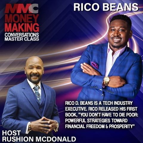 Rico Beans wrote the book "You Don't Have to Die Poor: Powerful Strategies Towards Financial Freedom and Prosperity."