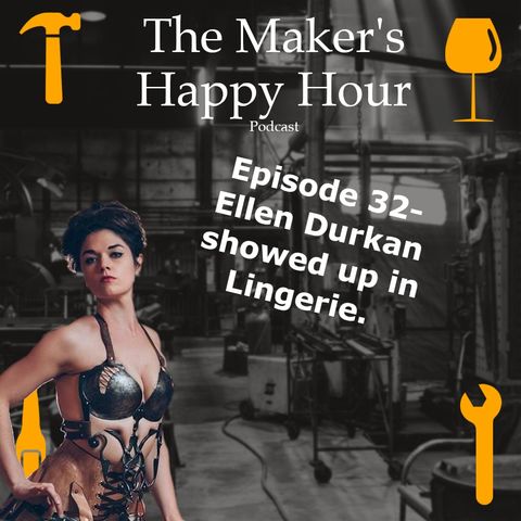 Episode 32- Ellen Durkan showed up in lingerie.