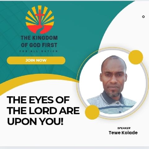 THE EYES OF THE LORD ARE UPON YOU!
