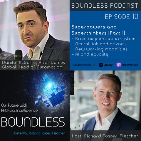 EP10: Danilo McGarry: Superpowers and Superthinkers (Part 1)