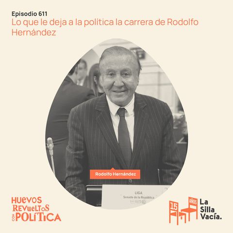 Lo que le deja a la política la carrera de Rodolfo Hernández