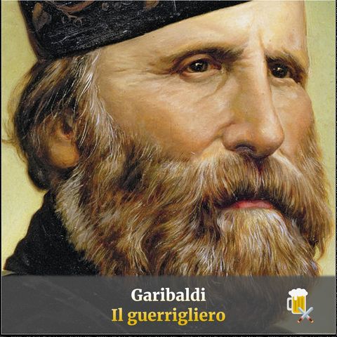 Garibaldi al bancone - Il guerrigliero