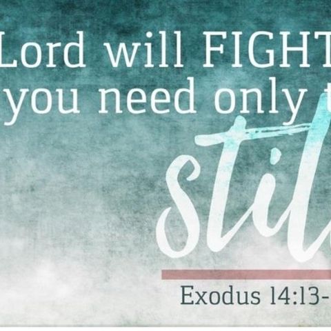 When The LORD Fights For You There Is No Way You Can Lose