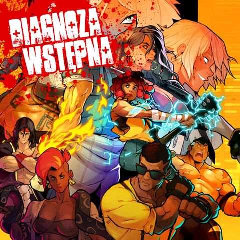 Diagnoza wstępna #44 – Streets of Rage 4 (wersja audio)