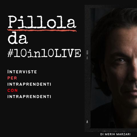 Luca De Rosa pillola da #10in10LIVE ""Che consiglio daresti a chi ha voglia di lanciarsi ..?"