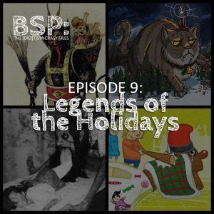 Episode 9: Legends of the Holidays