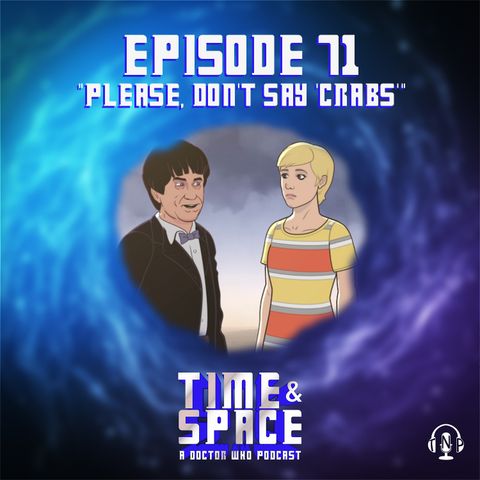 Episode 71 - Please, Don't Say 'Crabs'
