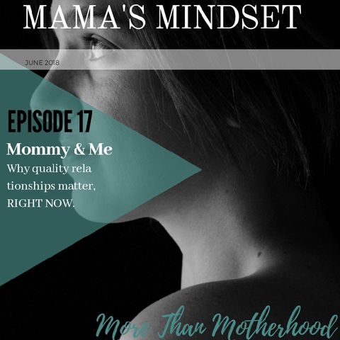 Episode 17, Mommy & Me
