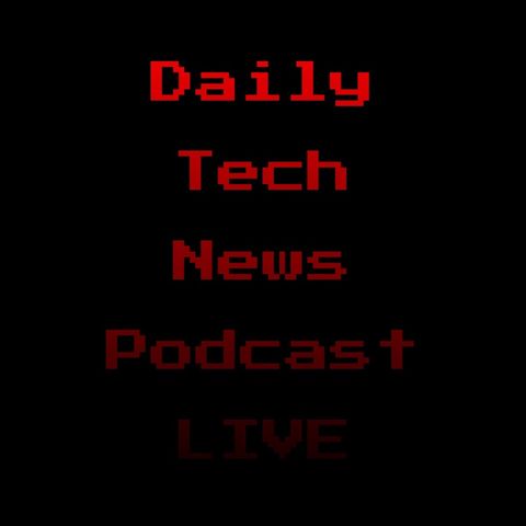 Welcome to the Daily Tech News Podcast LIVE