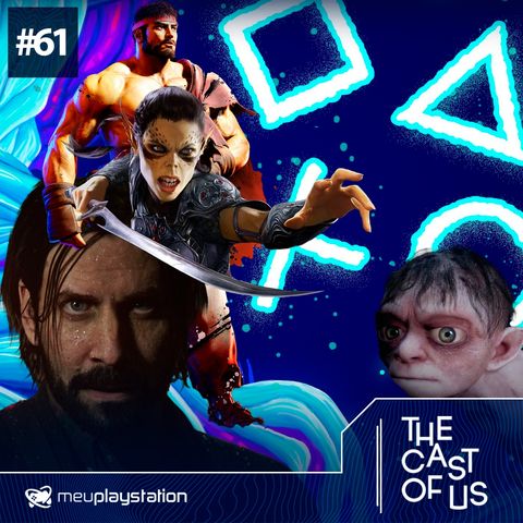 The Cast of Us #61 - Retrospectiva 2023: os melhores e piores games do ano