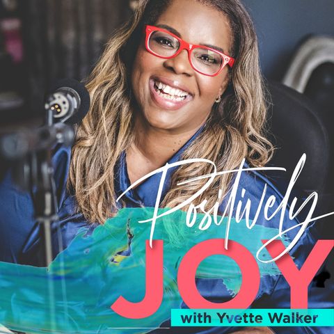 Yvette Walker - How I Learned to Choose Joy