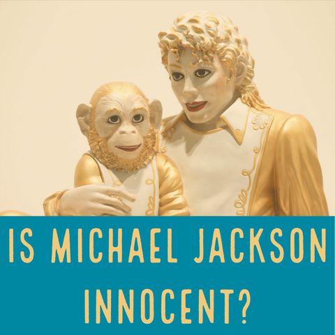 Is Michael Jackson Innocent?