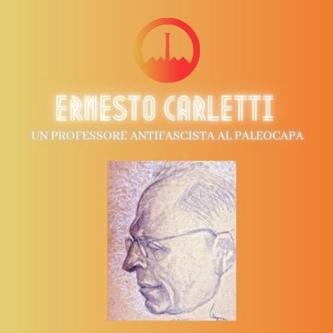 Ernesto Carletti: un professore antifascista al Paleocapa