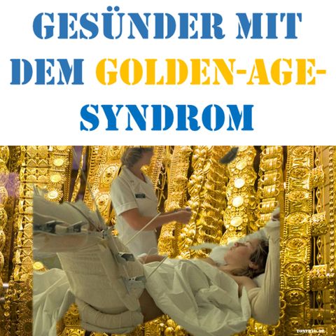 Gesünder mit dem Golden-Age-Syndrom