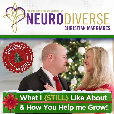 What I STILL Like About & How You Help me Grow