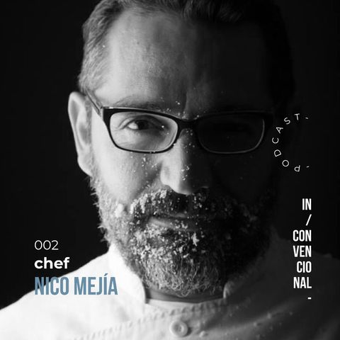 E002 | Los sueños no tienen caducidad | Chef Nico Mejía