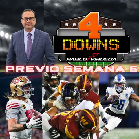 Previo Semana 6 NFL _ 4 Downs Con Viruega _ _PabloViruega