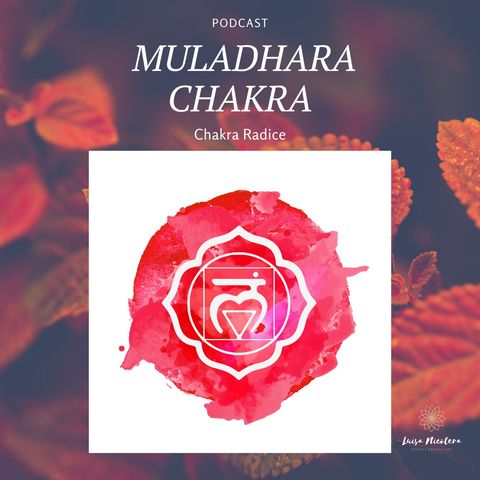 Muladhara Chakra: le nostre radici