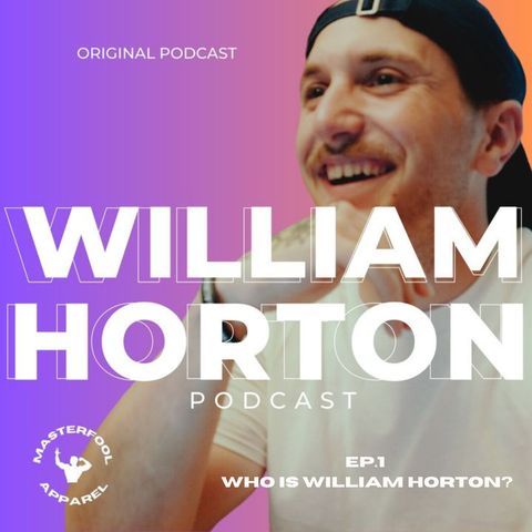 Ep.1| Who is William Horton?
