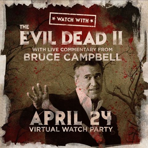 Special Report: Bruce Campbell's Evil Dead II Watch Party
