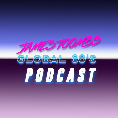 Global 80's Podcast #14