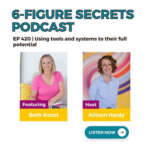 EP 420 | Using tools and systems to their full potential featuring Beth Kocol