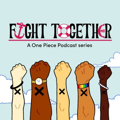 Fight Together #4: "Women & Shonen"