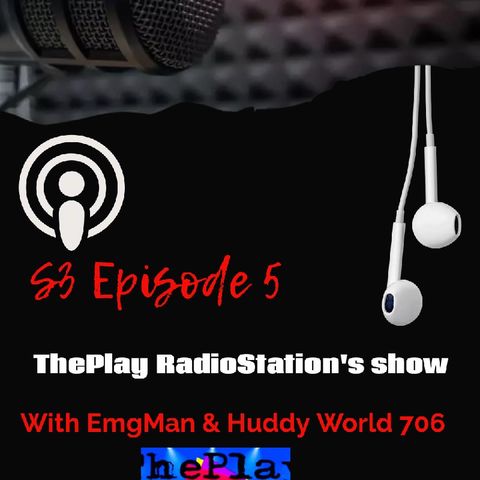 Episode 5 Ss3- ThePlay RadioStation's show