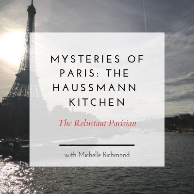Mysteries of Paris: The Haussmann Kitchen