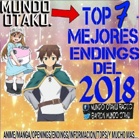 ¡¡ TOP 7 MEJORES ENDINGS DEL 2018 !!! MUNDO OTAKU