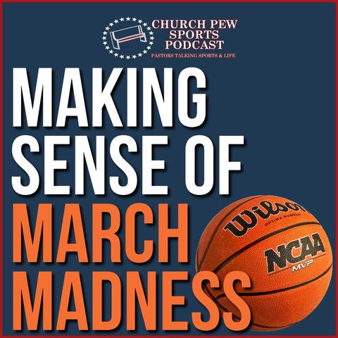 Making Sense of March Madness