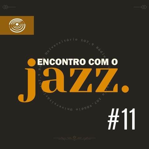 Encontro com o Jazz #11