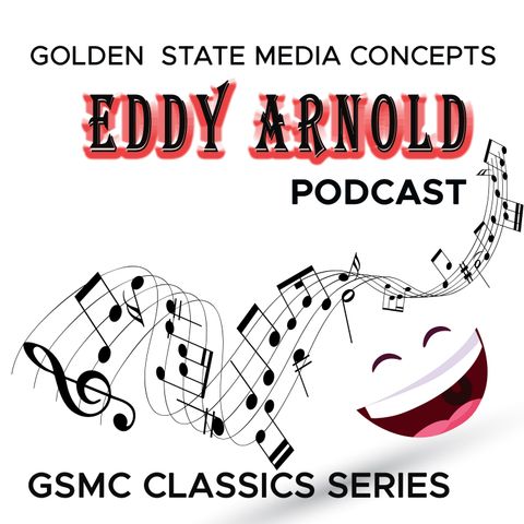GSMC Classics: Eddy Arnold Episode 54: Hear Them Bells and Hillbilly Bill