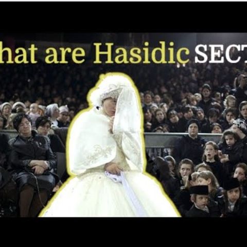 What are Hasidic Jewish SECTS?