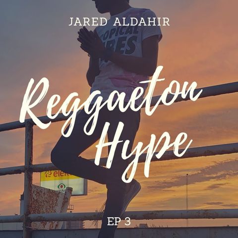 Jared Aldahír / Reggaeton Hype EP 3