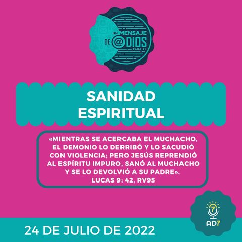 24 de julio - Un Mensaje De @Dios Para Ti - Devocional de Jóvenes - Sanidad espiritual